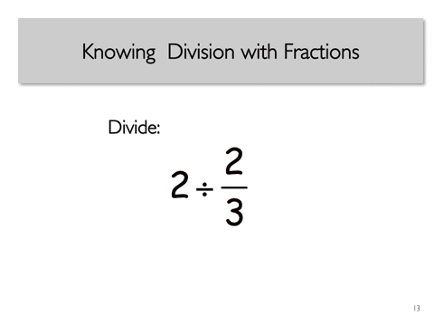 Knowing Division with Fractions